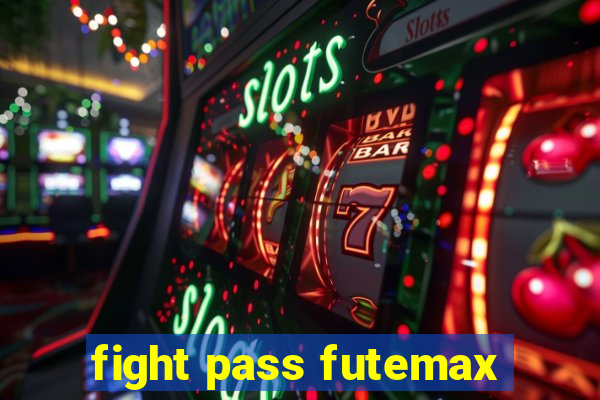 fight pass futemax